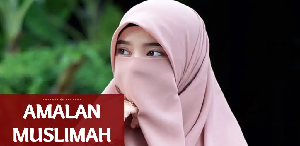 Play Amalan Harian Muslimah Sahih  and enjoy Amalan Harian Muslimah Sahih with UptoPlay