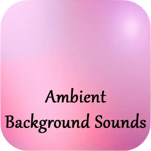 Play Ambient Background Sounds APK Play Ambient Background Sounds APK