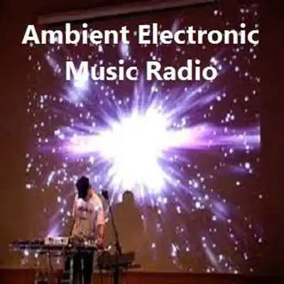 Play Ambient Electronic Music Radio