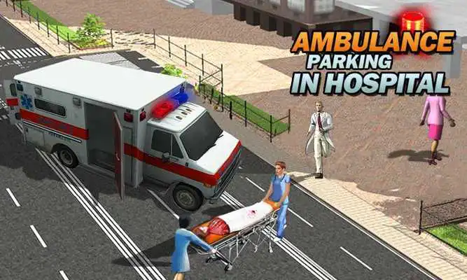 Play Ambulance Parking In Hospital