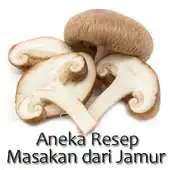 Free play online Aneka Resep Masakan Dari Jamur APK