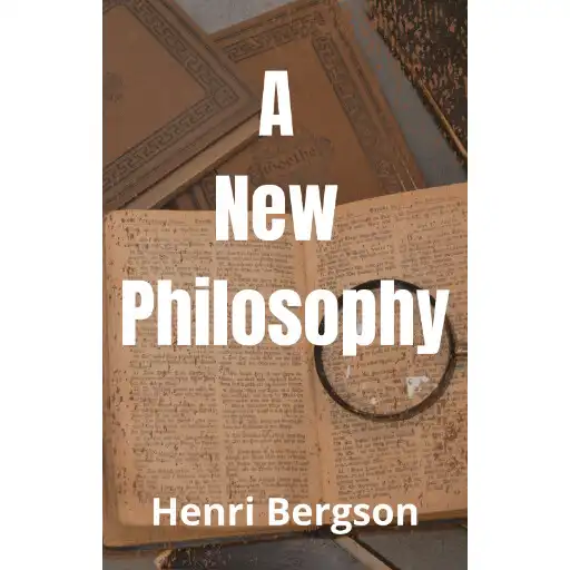 Play A New Philosophy-Henri Bergson APK