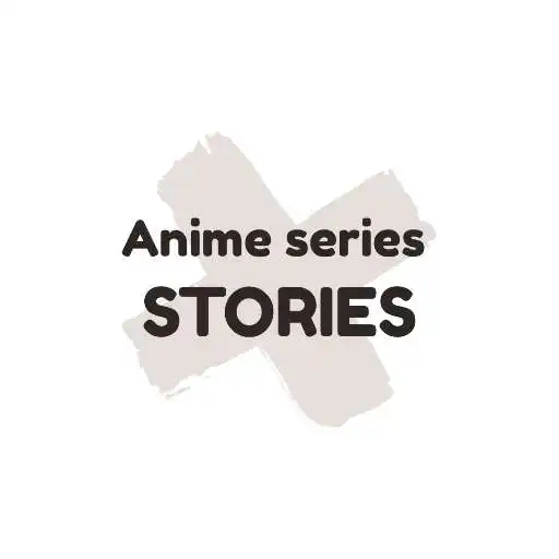 Play Anime Series Stories /written APK Play Anime Series Stories /written APK