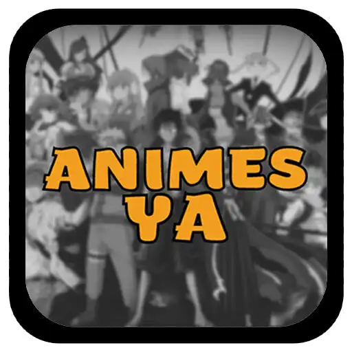 Play AnimesYa APK