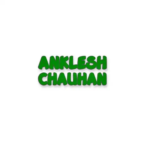 Play Anklesh Chauhan APK Play Anklesh Chauhan APK