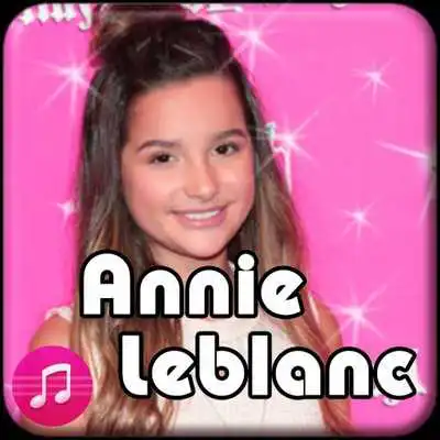 Play Annie Leblanc songs