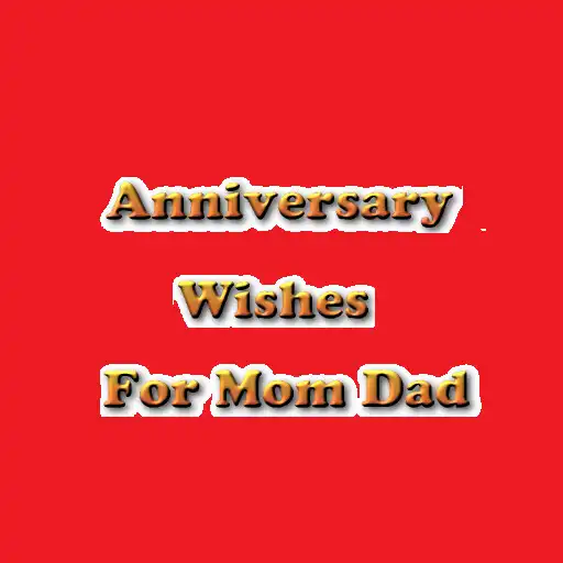 Play Anniversary Wishes For Mom Dad APK