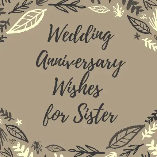 Play Anniversary Wishes For Sister APK Play Anniversary Wishes For Sister APK