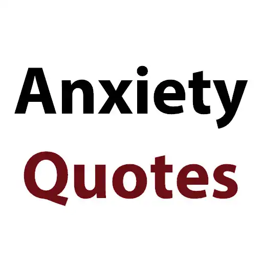 Play Anxiety Quotes APK