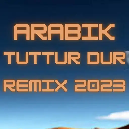 Play Arabik Tuttur Dur Remix 2023 APK