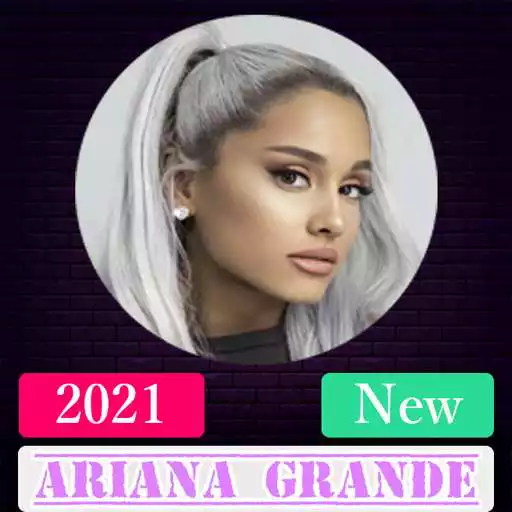 Play A.r.i.a.n.a G.r.a.n.d.e Best Songs 2021 APK Play A.r.i.a.n.a G.r.a.n.d.e Best Songs 2021 APK