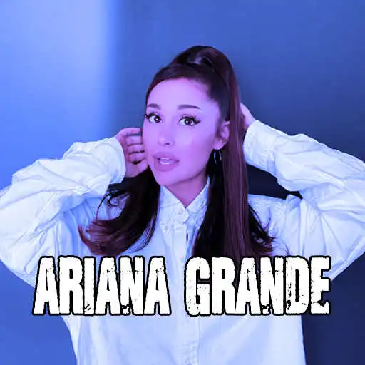 Play Ariana Grande Offline 2021 APK Play Ariana Grande Offline 2021 APK