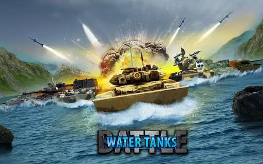Play Army Tank Battle War On Water : Armoured Vehicle  and enjoy Army Tank Battle War On Water : Armoured Vehicle with UptoPlay