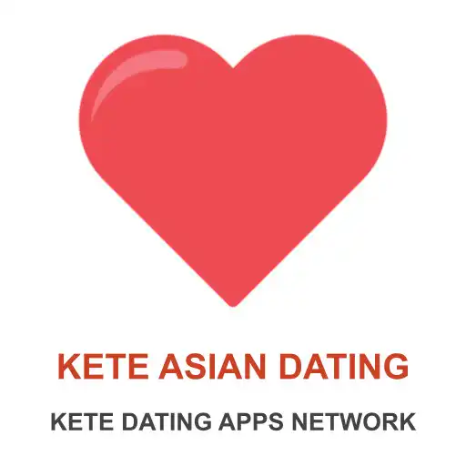 Play Asian Dating App - KETE APK Play Asian Dating App - KETE APK