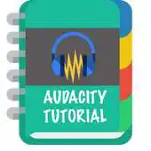 Free play online Audacity Tutorial APK Free play online Audacity Tutorial APK