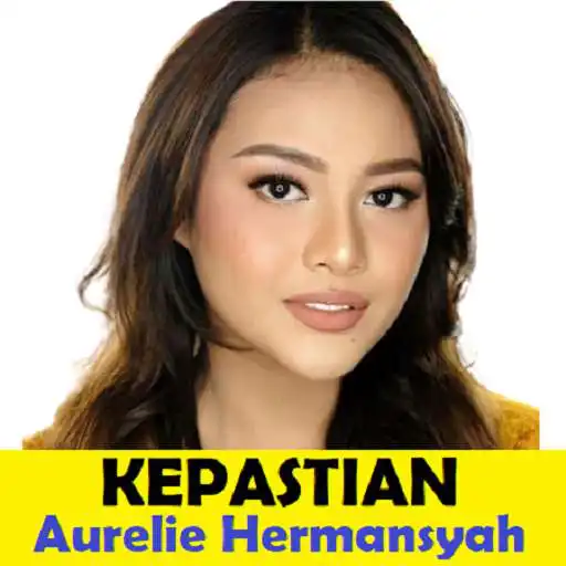 Play Aurelie Hermansyah KEPASTIAN APK Play Aurelie Hermansyah KEPASTIAN APK