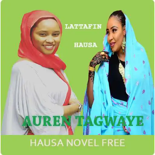 Run free android online Auren Tagwaye - Hausa Novel APK