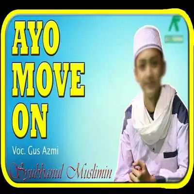 Play Ayo Move On Gus Azmi Play Ayo Move On Gus Azmi