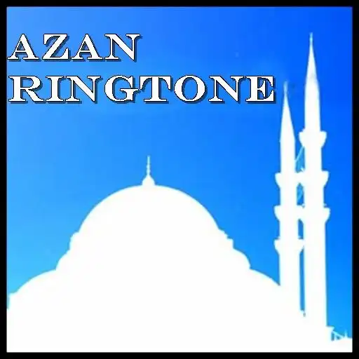 Run free android online Azan Ringtones APK