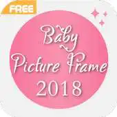 Free play online Baby Picture Frames 2018 APK