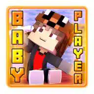 Free play online BabyPlayer Addon for Minecraft  APK