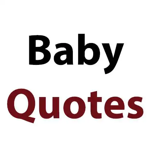 Free play online Baby Quotes APK