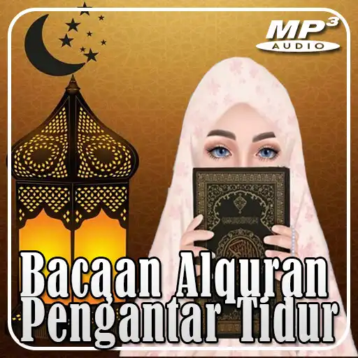 Play Bacaan Alquran Pengantar Tidur APK