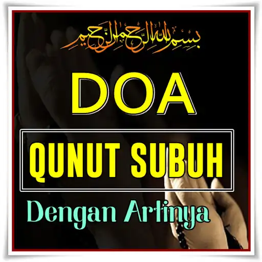 Play Bacaan Doa Qunut Subuh Di Lengkapi Dengan Artinya APK Play Bacaan Doa Qunut Subuh Di Lengkapi Dengan Artinya APK