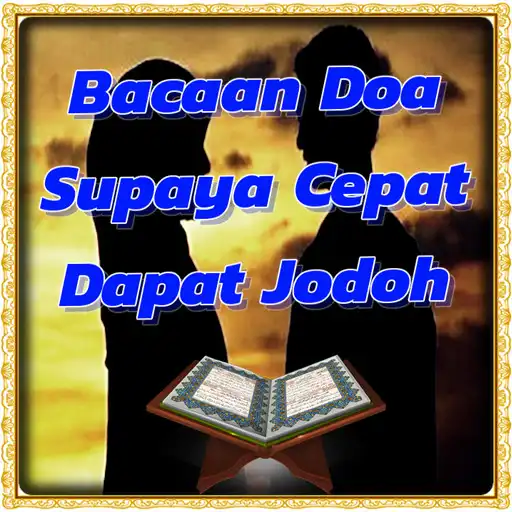 Play Bacaan Doa Supaya Cepat Dapat Jodoh APK Play Bacaan Doa Supaya Cepat Dapat Jodoh APK