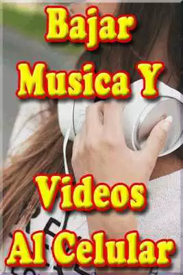 Play Bajar Musica y Videos Gratis A Mi Celular Guide