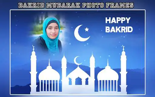 Play Bakrid Eid Photo Frames  and enjoy Bakrid Eid Photo Frames with UptoPlay