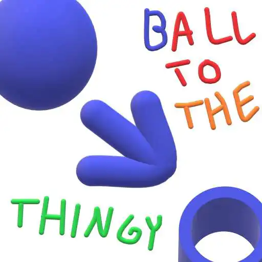 Play Balls to the thingy APK Play Balls to the thingy APK