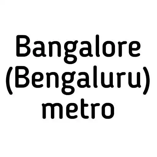 Play Bangalore Metro (Bengaluru subway) APK Play Bangalore Metro (Bengaluru subway) APK