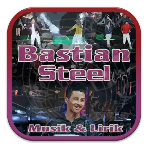 Free play online Bastian Steel Musik dan Lirik APK Free play online Bastian Steel Musik dan Lirik APK