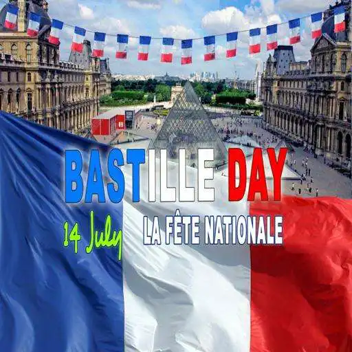 Play Bastille Day - Bastille Day 2021 APK Play Bastille Day - Bastille Day 2021 APK