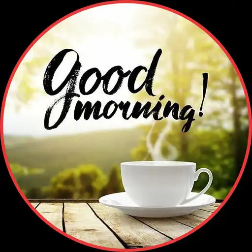 Play Beautiful Good Morning Wishes APK Play Beautiful Good Morning Wishes APK