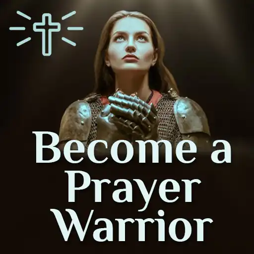 Play Become a Prayer Warrior APK Play Become a Prayer Warrior APK