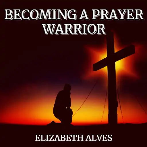 Play Becoming A Prayer Warrior APK Play Becoming A Prayer Warrior APK