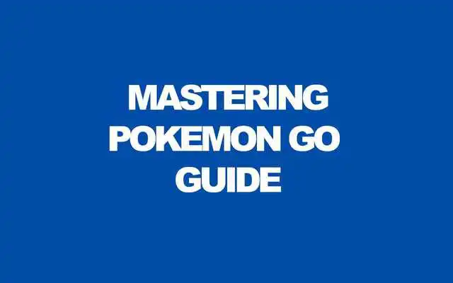 Play Beginners Guide for Pokemon Go Play Beginners Guide for Pokemon Go