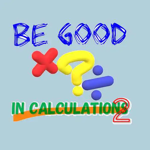 Play Be Good In Calculations2 - Multiplication/Division APK Play Be Good In Calculations2 - Multiplication/Division APK
