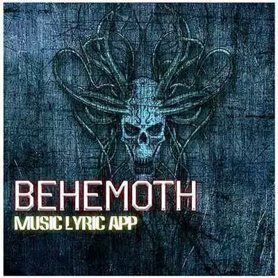 Play Behemoth Lyric Songs