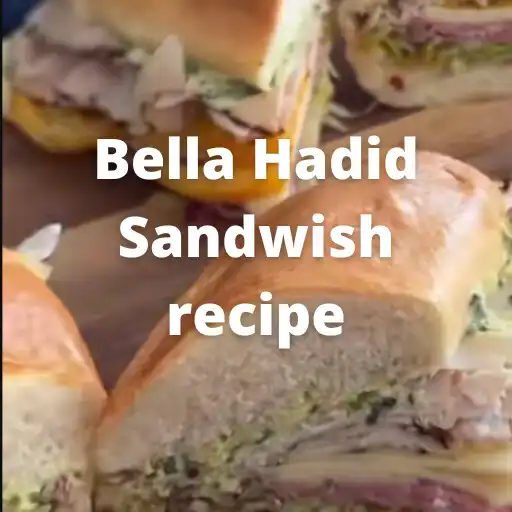 Play bella hadid sandwich recipe APK Play bella hadid sandwich recipe APK