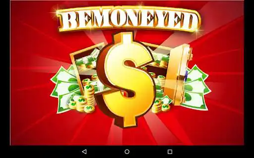 Play Bemoneyed  and enjoy Bemoneyed with UptoPlay