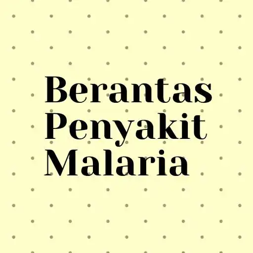 Play Berantas Penyakit Malaria APK Play Berantas Penyakit Malaria APK