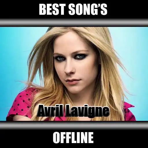 Play Best Avril ( without internet ) APK Play Best Avril ( without internet ) APK