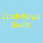 Free play online Best Guide for Clash Royal APK Free play online Best Guide for Clash Royal APK
