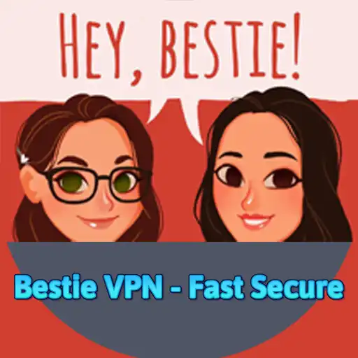Play Bestie VPN - Fast secure APK Play Bestie VPN - Fast secure APK