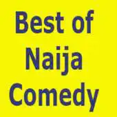 Free play online Best of Naija Comedy APK