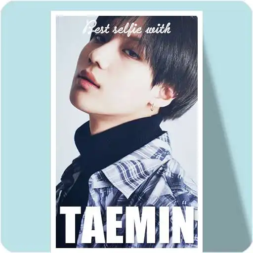 Play Best selfie with Taemin (Shinee) APK