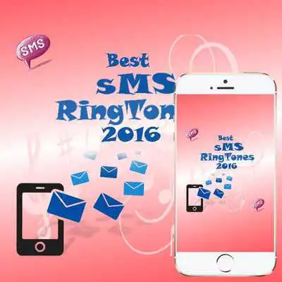 Play Best SMS Ringtones 2016 Play Best SMS Ringtones 2016